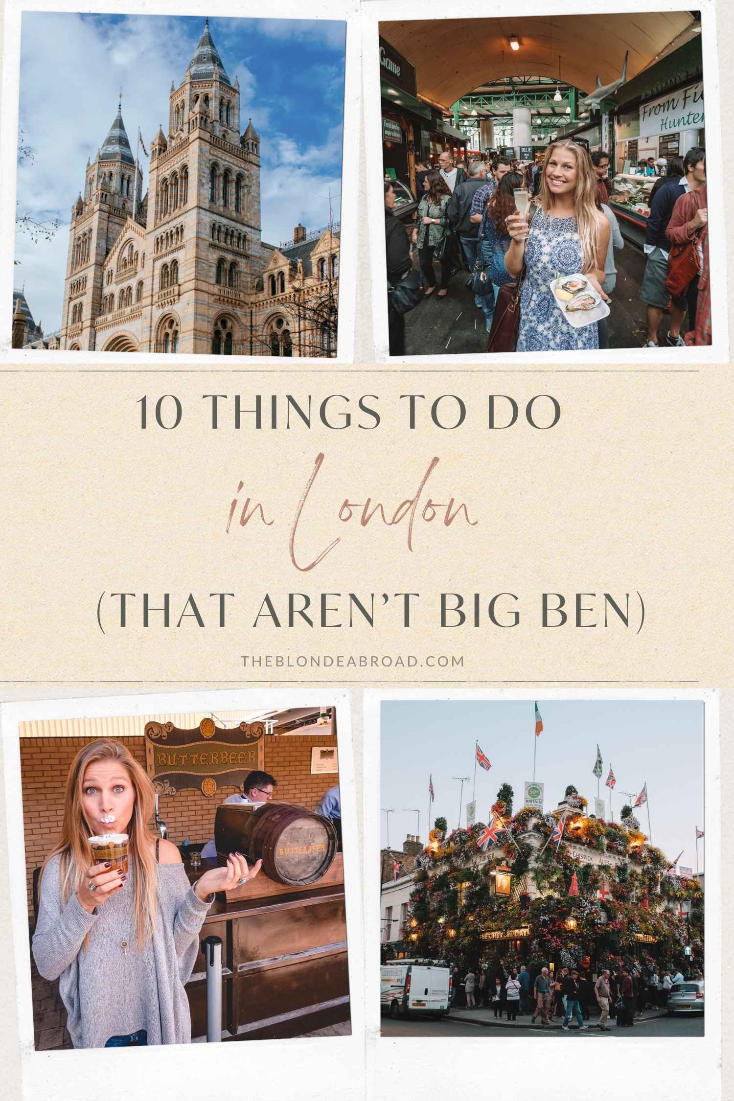 10 Things To Do in London (That Aren’t Big Ben)
